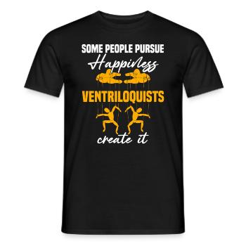 Some people pursue happiness ventriloquists create - Men's T-Shirt - black - Front - AI Model Male 178 light (178cm)