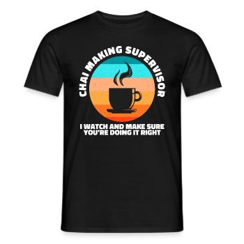 chai making supervisor I watch - Men's T-Shirt - black - Front - AI Model Male 178 light (178cm)