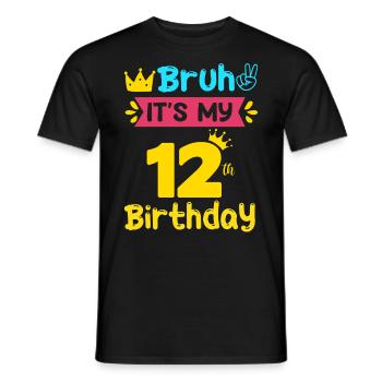 Bruh It s My 12th Birthday 12 Years - Männer T-Shirt - Schwarz - Vorne - AI Model Male 178 light (178cm)