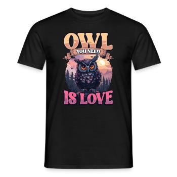 Owl You Need Is Love Eule - Männer T-Shirt - Schwarz - Vorne - AI Model Male 178 light (178cm)