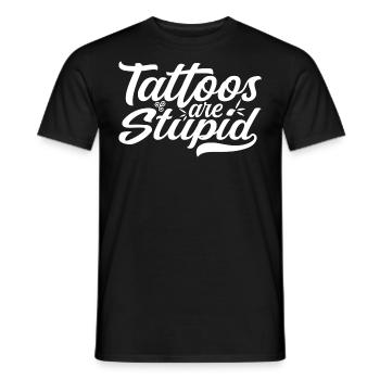 Tattoos are Stupid - Funny Anti Tattoo - T-shirt homme - noir - Devant - AI Model Male 178 light (178cm)