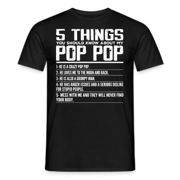 5 Things You Should Know About Pop Pop - Grandpa - Men's T-Shirt - black - Front - AI Model Male 178 light (178cm)