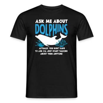 Frag Mich Nach Delfinen - Männer T-Shirt - Schwarz - Vorne - AI Model Male 178 light (178cm)