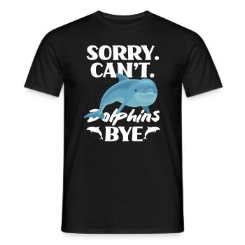Sorry. Can't. Dolphins Bye - Men's T-Shirt - black - Front - AI Model Male 178 light (178cm)