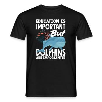 Bildung Ist Wichtig Aber Delfine Sind Wichtiger - Männer T-Shirt - Schwarz - Vorne - AI Model Male 178 light (178cm)