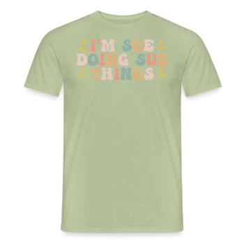 I'm Sue Doing Sue Things - Funny Saying - Men's T-Shirt - sage - Front - AI Model Male 178 light (178cm)