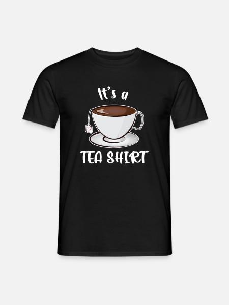 It's a Tea Shirt - Men's T-Shirt - black