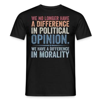 we no longer have difference in political opinion - Men's T-Shirt - black - Front - AI Model Male 178 light (178cm)