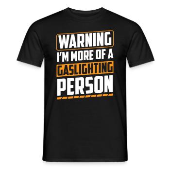 True Professional Gaslighting - Men's T-Shirt - black - Front - AI Model Male 178 light (178cm)