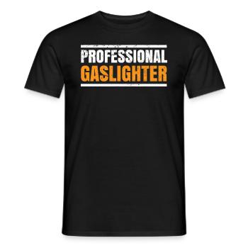 True Professional Gaslighting - Men's T-Shirt - black - Front - AI Model Male 178 light (178cm)