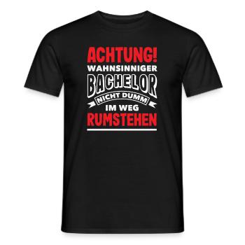 Attention: Insane Bachelor not stupid in the way - Men's T-Shirt - black - Front - AI Model Male 178 light (178cm)