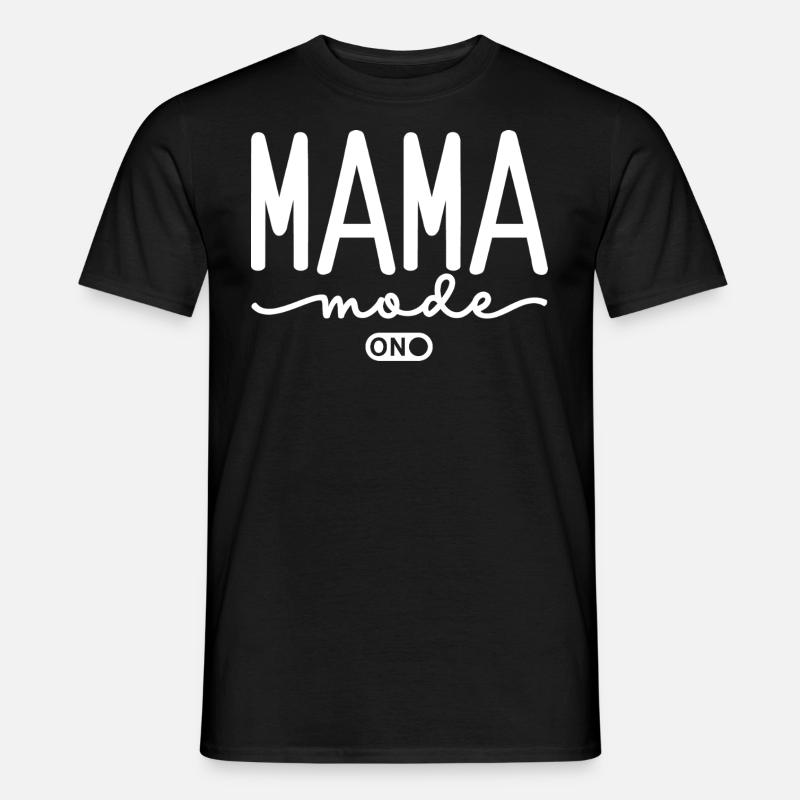 Mama Mode On - Men's T-shirt - black