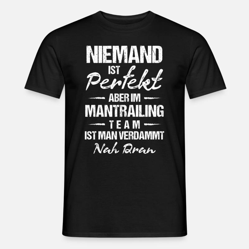 Mantrailing Mantrailer Spruch Geschenk - Männer T-Shirt - Schwarz