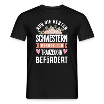 Nur Die Besten Schwestern Werden Zur Trauzeugin - Männer T-Shirt - Schwarz - Vorne - AI Model Male 178 light (178cm)