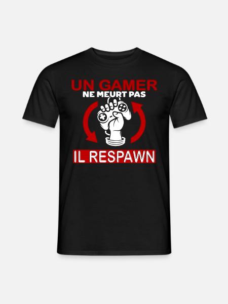 "Un gamer respawn" t-shirt humour geek - T-shirt homme - noir
