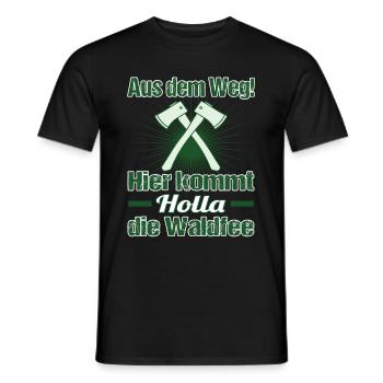 Holla, die Waldfee - Aus dem Weg - Axt - Männer T-Shirt - Schwarz - Vorne - AI Model Male 178 light (178cm)