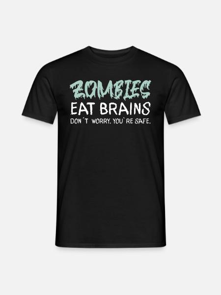 ZOMBIES EAT BRAINS DON ́T WORRY YOU ́RE SAFE - Men's T-Shirt - black