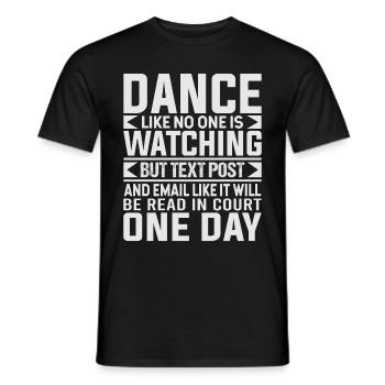 Dance Like No One Is Watching - Men's T-Shirt - black - Front - AI Model Male 178 light (178cm)