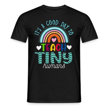 It's A Good Day To Teach Tiny Humans Teaching - T-shirt homme - noir - Devant - AI Model Male 178 light (178cm)