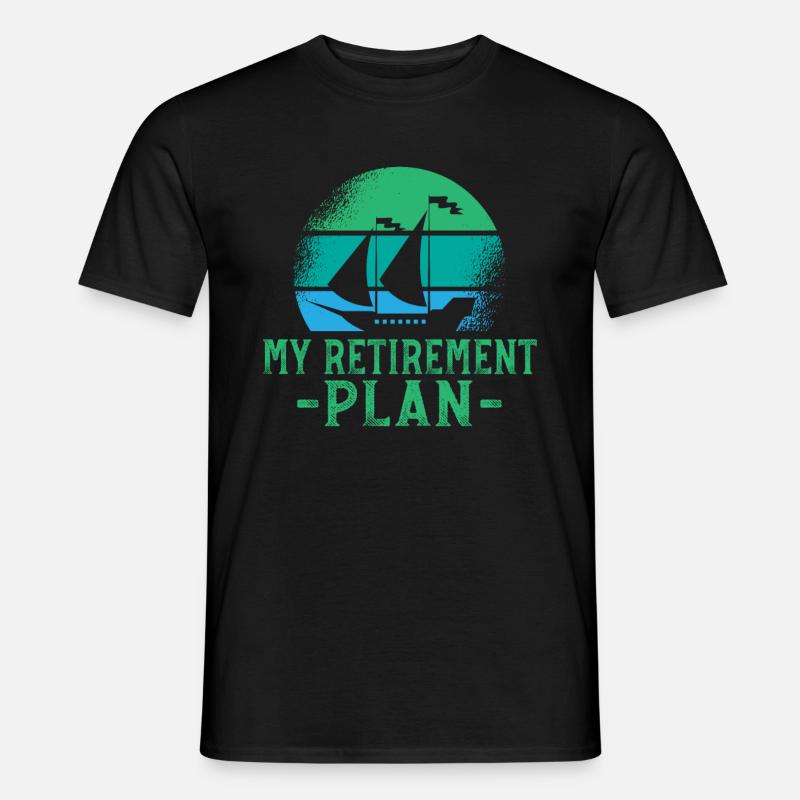 My retirement plan sailing - Men’s T-shirt - black