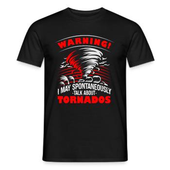 Attention can talk about tornadoes humor - Men's T-Shirt - black - Front - AI Model Male 178 light (178cm)