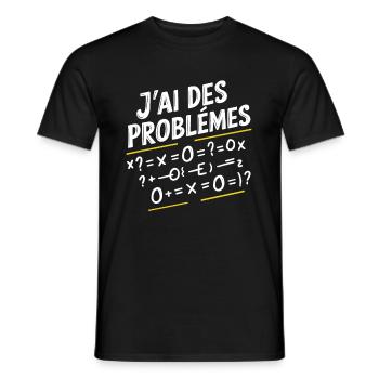 Maths Humor I Have Math Problems - Men's T-Shirt - black - Front - AI Model Male 178 light (178cm)
