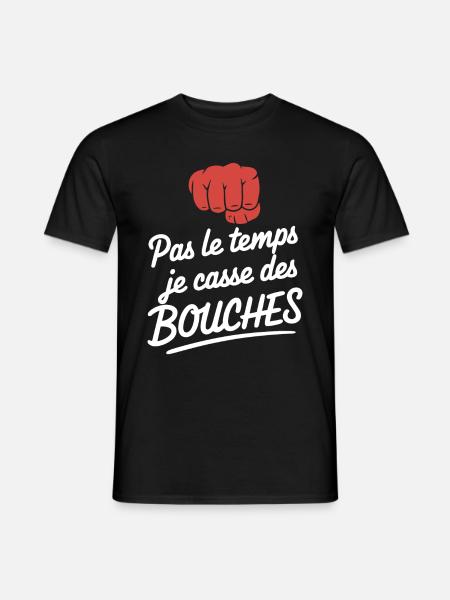 Pas Le Temps Je Casse Des Bouches Humour Bagarre - T-shirt homme - noir