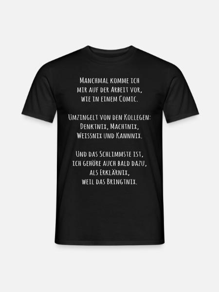Kannnix Denktnix Weissnix Bringtnix Shirt Geschenk - Männer T-Shirt - Schwarz