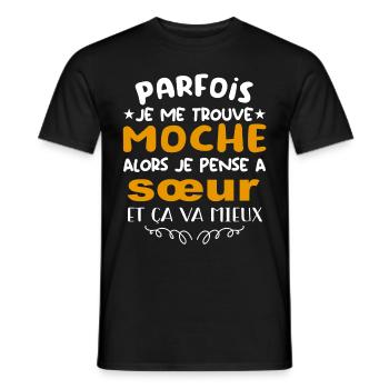 parfois je me trouve moche alors je pense à sœur - T-shirt homme - noir - Devant - AI Model Male 178 light (178cm)