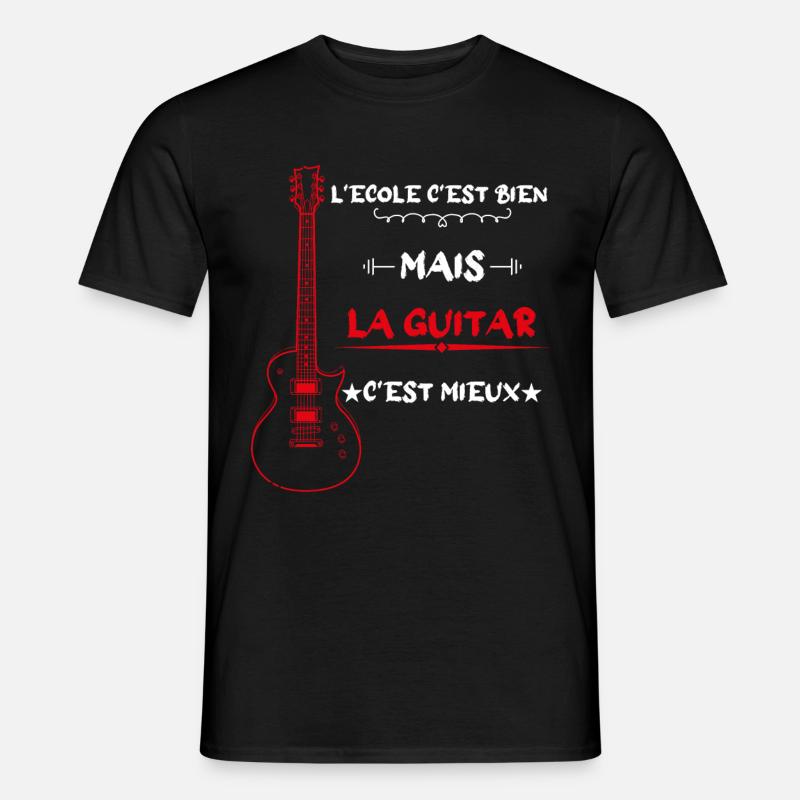 l'école c'est bien mais la guitar c'est mieux - T-shirt homme - noir
