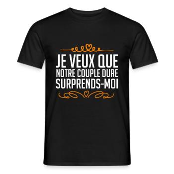 je veux que notre couple dure surprends-moi. - T-shirt homme - noir - Devant - AI Model Male 178 light (178cm)