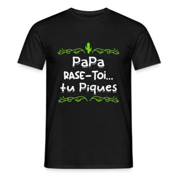 Papa rase toi tu piques, - T-shirt homme - noir - Devant - AI Model Male 178 light (178cm)