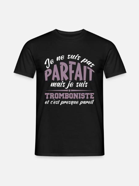 Je ne suis pas parfaite mais Tromboniste - T-shirt homme - noir