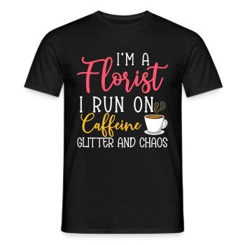 I am a florist, with caffeine and GLitzer - Men's T-Shirt - black - Front - AI Model Male 178 light (178cm)
