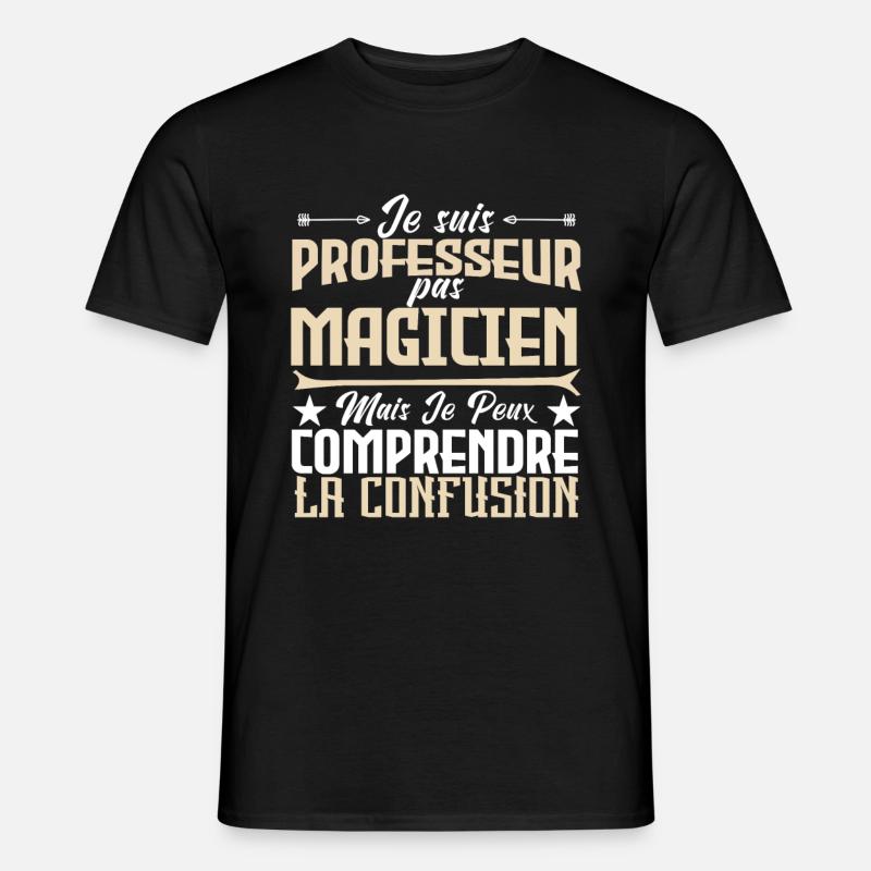 Je suis professeur pas magicien. - T-shirt homme - noir