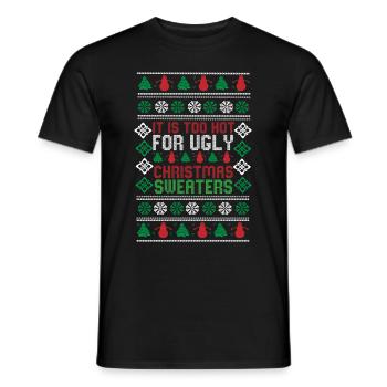 Trop chaud pour les pulls de Noël moches Drôle de Noël - T-shirt homme - noir - Devant - AI Model Male 178 light (178cm)
