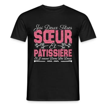 J'ai deux titres Sœur et Pâtissière. Cadeau soeur. - T-shirt homme - noir - Devant - AI Model Male 178 light (178cm)