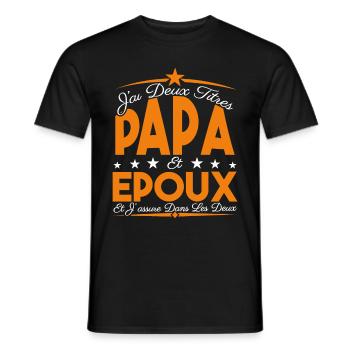 J'ai deux titres Papa et Epoux, Cadeau Papa. - T-shirt homme - noir - Devant - AI Model Male 178 light (178cm)