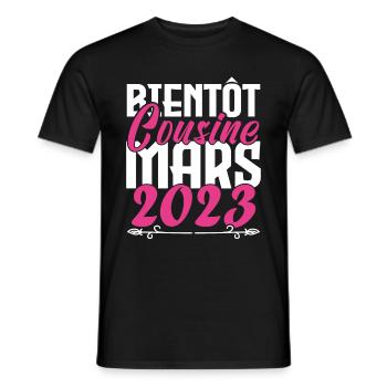 Annonce grossesse. bientôt Cousine Mars 2023. - T-shirt homme - noir - Devant - AI Model Male 178 light (178cm)
