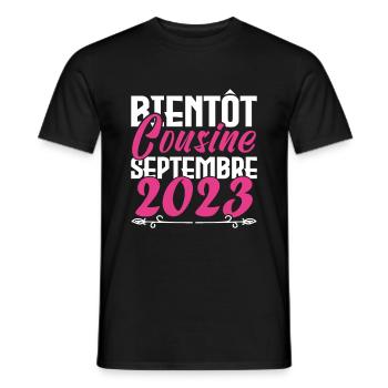 Annonce grossesse. bientôt Cousine Septembre 2023. - T-shirt homme - noir - Devant - AI Model Male 178 light (178cm)