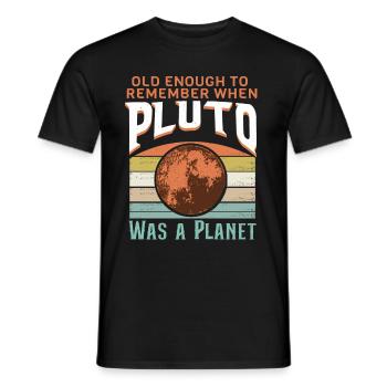 Sonnensystem Planeten alt genug Pluto wissenschaft - Männer T-Shirt - Schwarz - Vorne - AI Model Male 178 light (178cm)