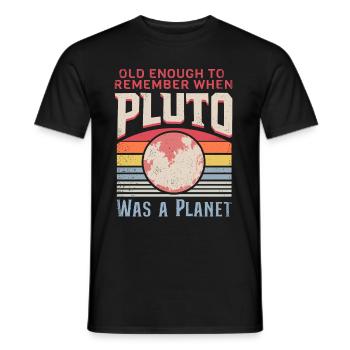 Sonnensystem Planeten alt genug Pluto wissenschaft - Männer T-Shirt - Schwarz - Vorne - AI Model Male 178 light (178cm)