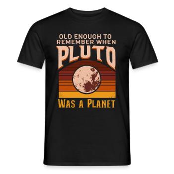 Sonnensystem Planeten alt genug Pluto wissenschaft - Männer T-Shirt - Schwarz - Vorne - AI Model Male 178 light (178cm)