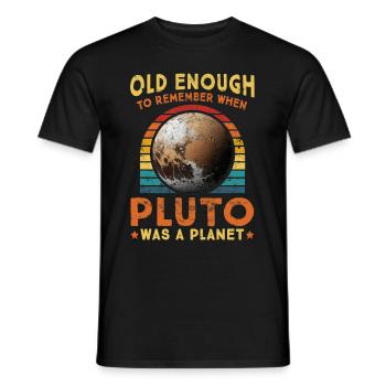 Sonnensystem Planeten alt genug Pluto wissenschaft - Männer T-Shirt - Schwarz - Vorne - AI Model Male 178 light (178cm)