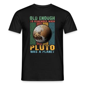 Sonnensystem Planeten alt genug Pluto wissenschaft - Männer T-Shirt - Schwarz - Vorne - AI Model Male 178 light (178cm)