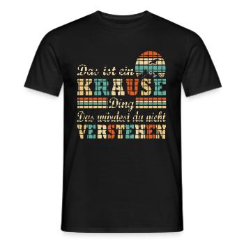 Es Ist Ein Krause Ding - Männer T-Shirt - Schwarz - Vorne - AI Model Male 178 light (178cm)