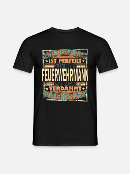 Feuerwehrmann Spruch Geschenkidee - Männer T-Shirt - Schwarz
