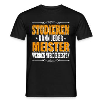 Studieren Kann Jeder Meister Meisterprüfung - Männer T-Shirt - Schwarz - Vorne - AI Model Male 178 light (178cm)