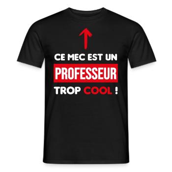 cadeau sympa mec trop cool professeur - T-shirt homme - noir - Devant - AI Model Male 178 light (178cm)