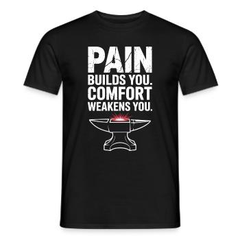 Pain Builds You Comfort Weakens You Mental Strength - Men's T-Shirt - black - Front - AI Model Male 178 light (178cm)